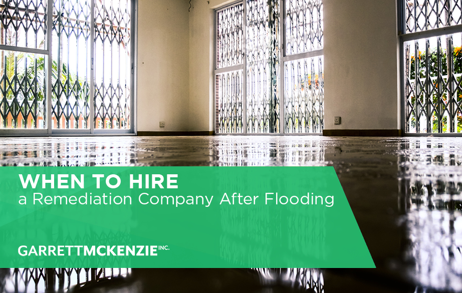 When to Hire a Remediation Company After Flooding