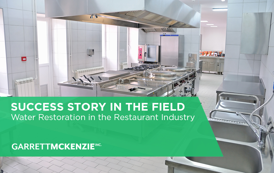 SUCCESS STORY IN THE FIELD: Water Restoration in the Restaurant Industry