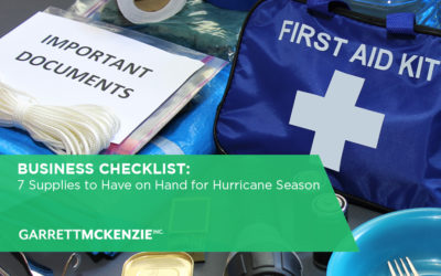 Business Checklist: 7 Supplies to Have on Hand for Hurricane Season