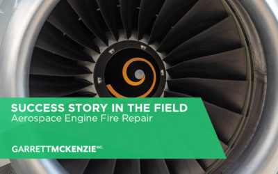SUCCESS STORY IN THE FIELD: Aerospace Engine Fire Repair